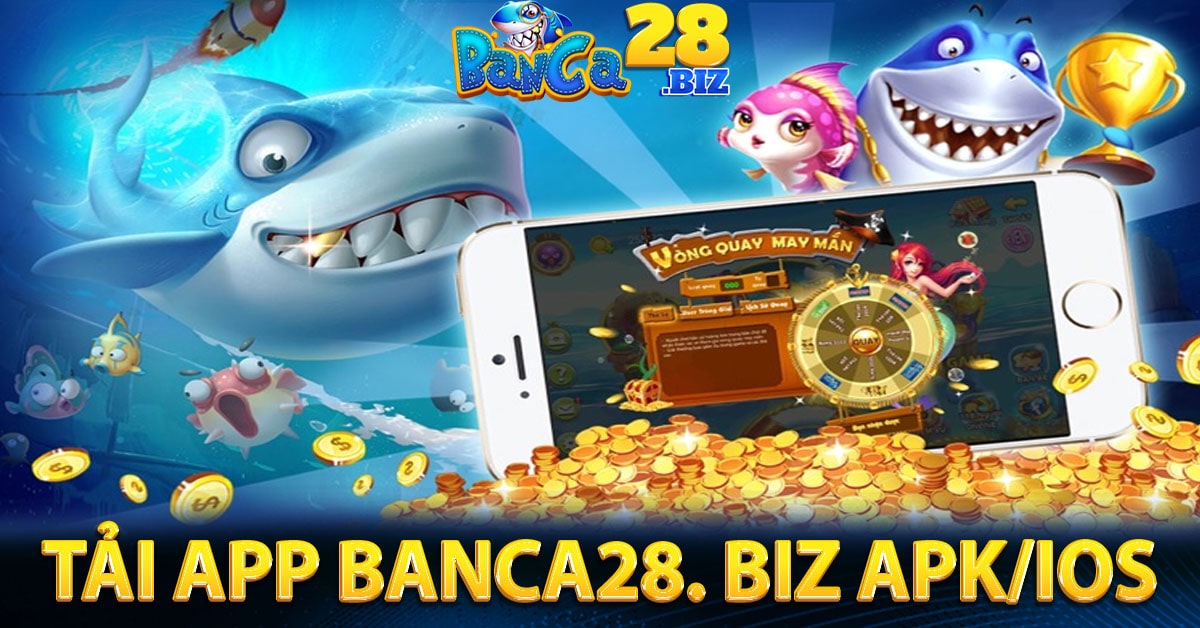 Tải App Banca28. biz APK IOS - Tiện Lợi Và Dễ Dàng